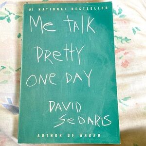 ME TALK PRETTY ONE DAY by DAVID SEDARIS #1  National Bestseller PB GUC